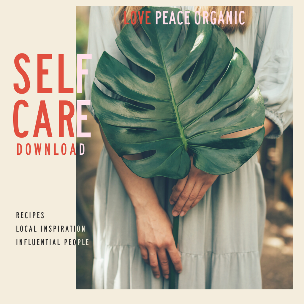 Self Care Download Blog @lovepeaceorganic